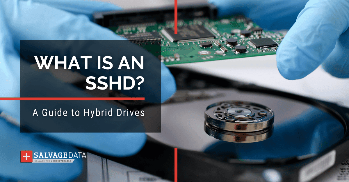 What is an SSHD? A Guide to Hybrid Drives