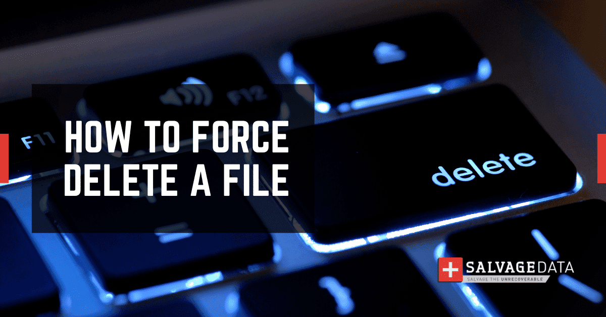 Can’t Delete Files: How to Force Delete a File in Windows
