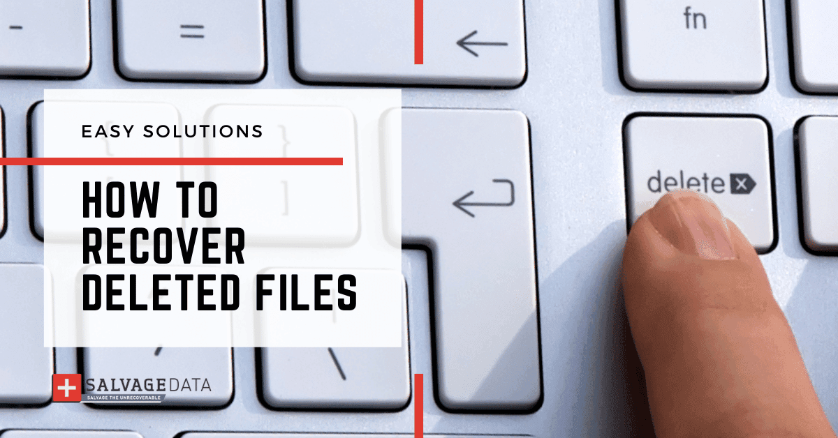 How to Recover Deleted Files In Windows and Mac