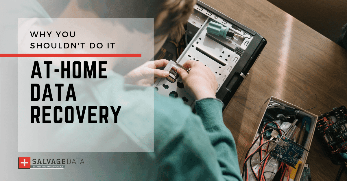 Why You Shouldn’t Perform At-Home Data Recovery - Especially During a Pandemic