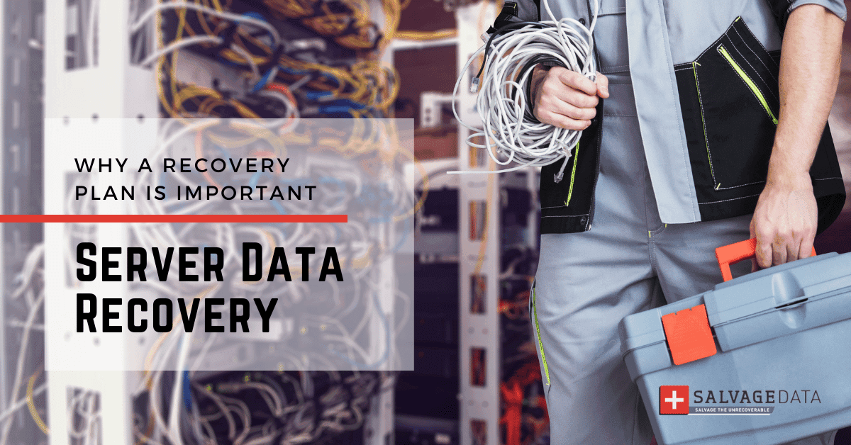 Why You Should Have a Server Data Recovery Plan