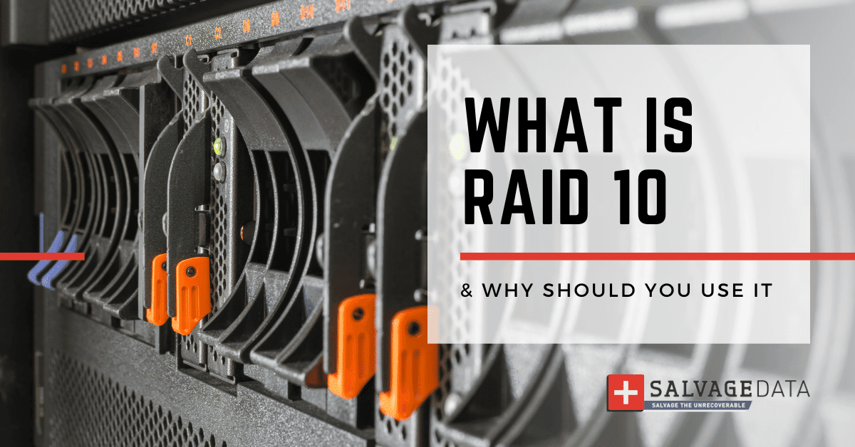 RAID 10: Definition & Why You Should Use It