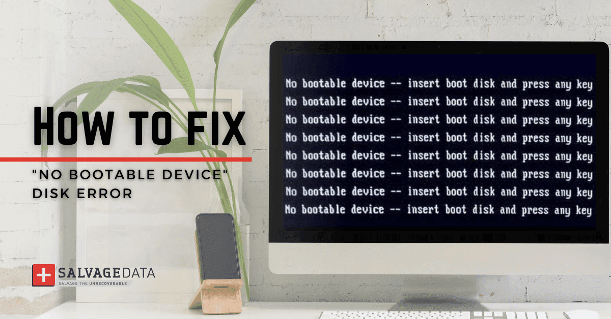 How To Fix “No Bootable Device” Error