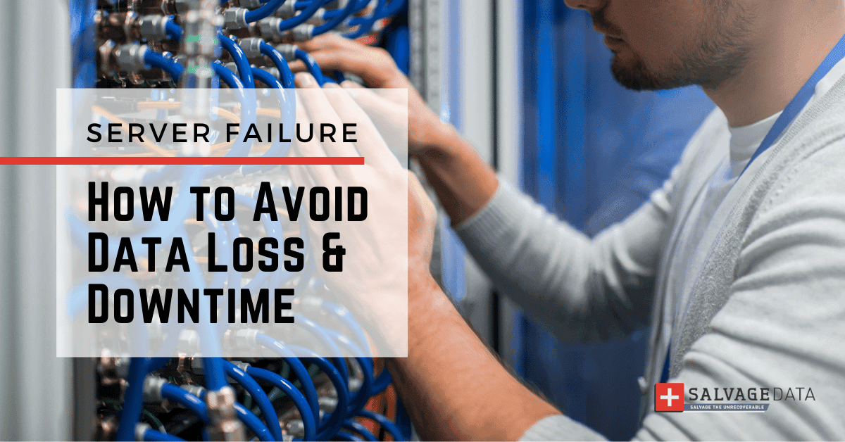 Server Failure: How to Avoid Data Loss & Downtime