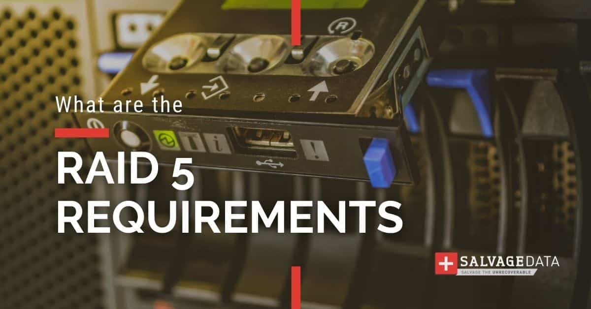 What Are The RAID 5 Requirements?