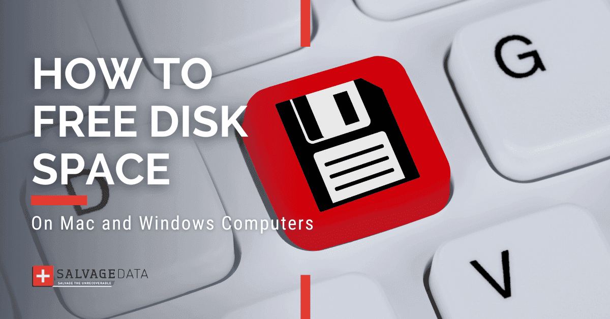 How to Free Disk Space On Mac & Windows Computers