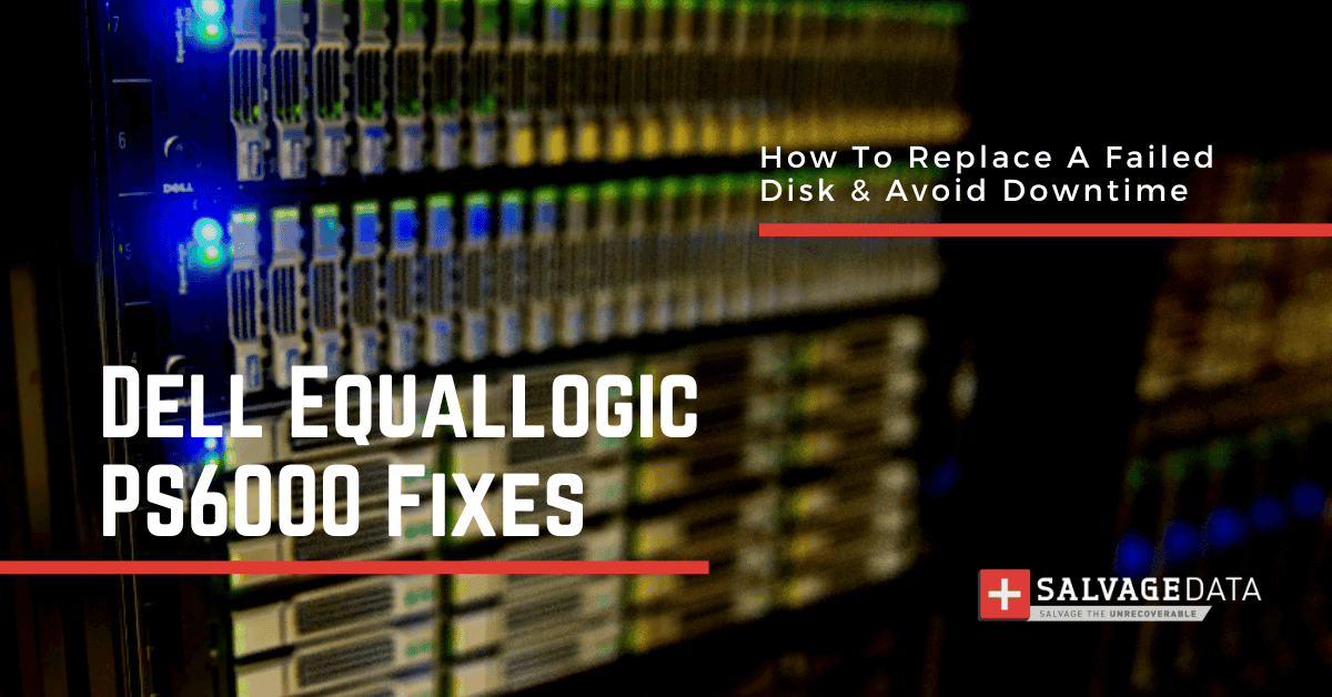 How To Replace A Failed Disk On Your Dell Equallogic PS6100 Raid Array