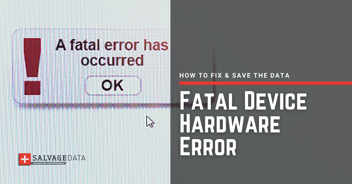 Fatal Device Hardware Error: How To Fix It & Save The Data