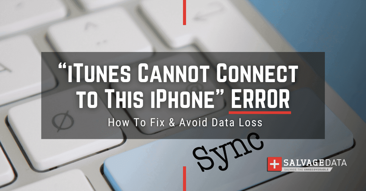 How To Fix iTunes Could Not Connect To This iPhone Error