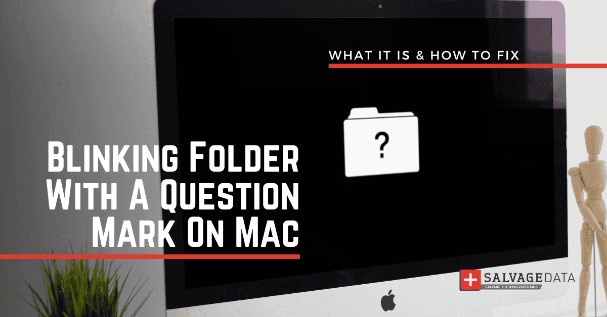 What To Do When You See A Blinking Folder With A Question Mark On Mac