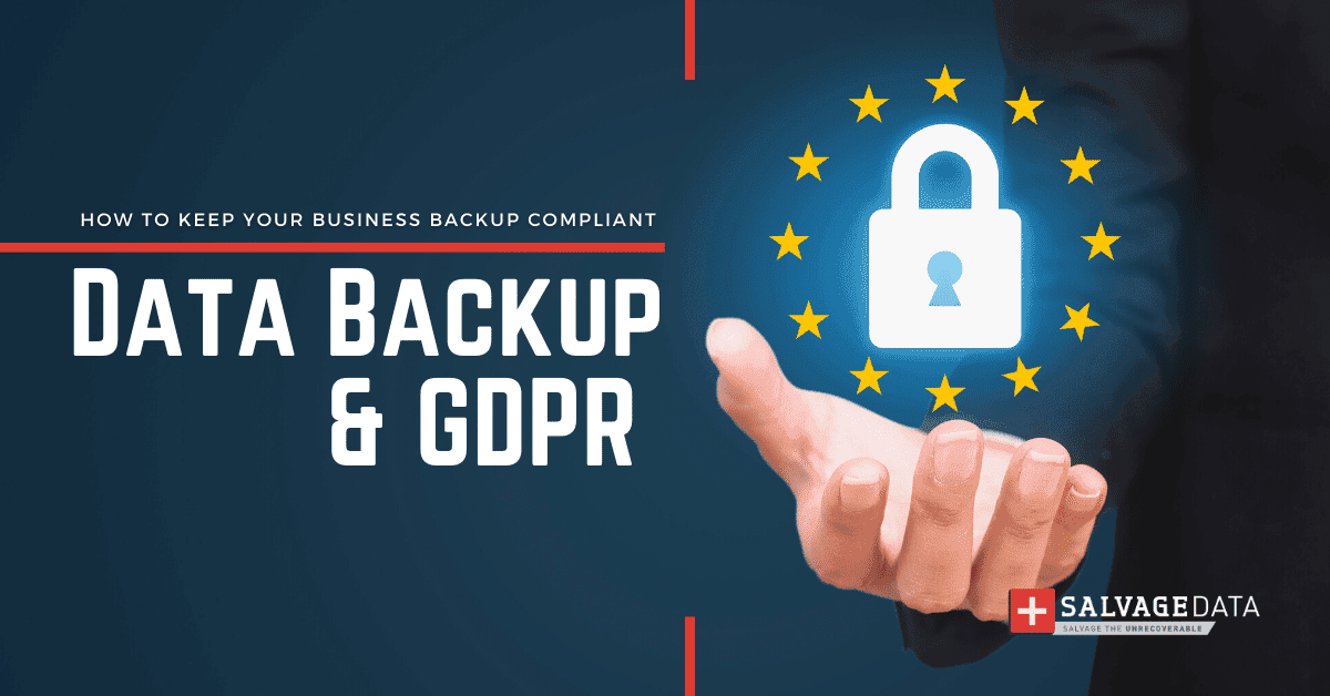 GDPR Data Backup: What You Need to Know to Ensure Compliance