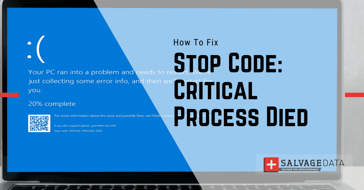 How To Fix The “Critical Process Died” Stop Code in Windows
