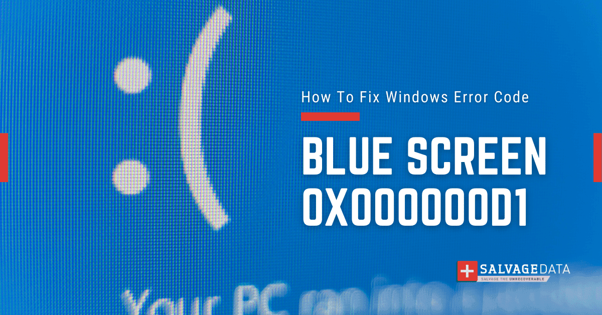 What Is Blue Screen 0x000000d1 Error & How To Fix