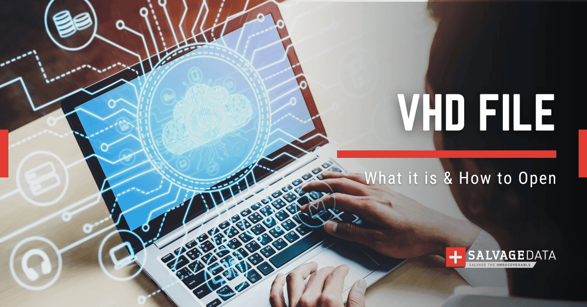 What is a Virtual Hard Disk (VHD) File & How to Open it