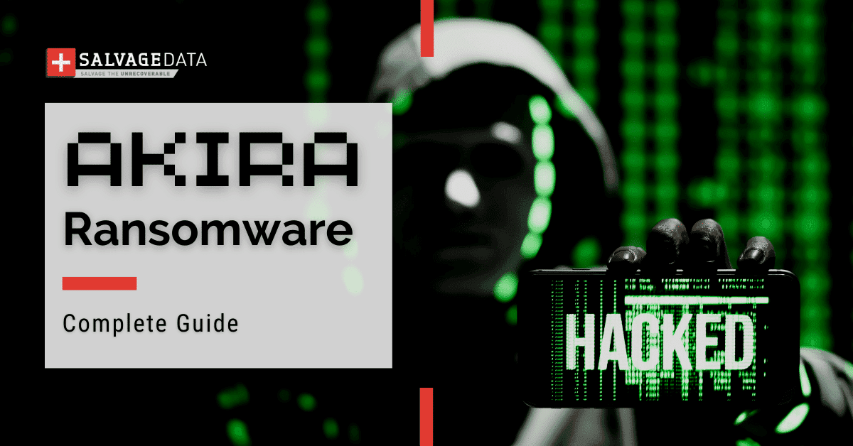 Akira Ransomware: Complete Guide