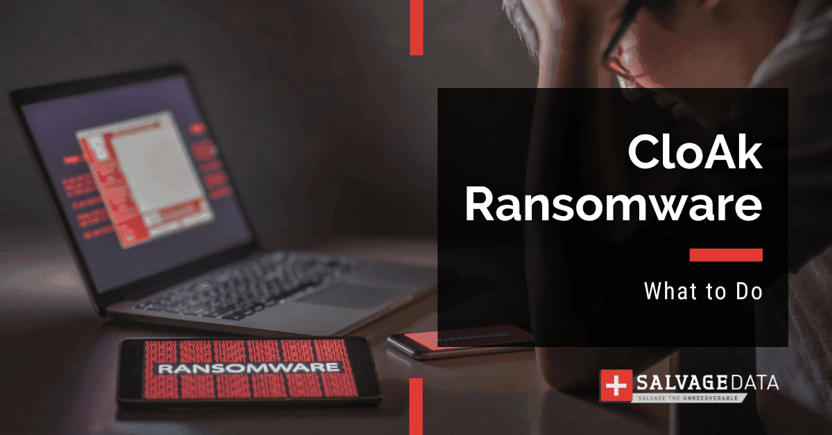 CloAk Ransomware: Complete Guide