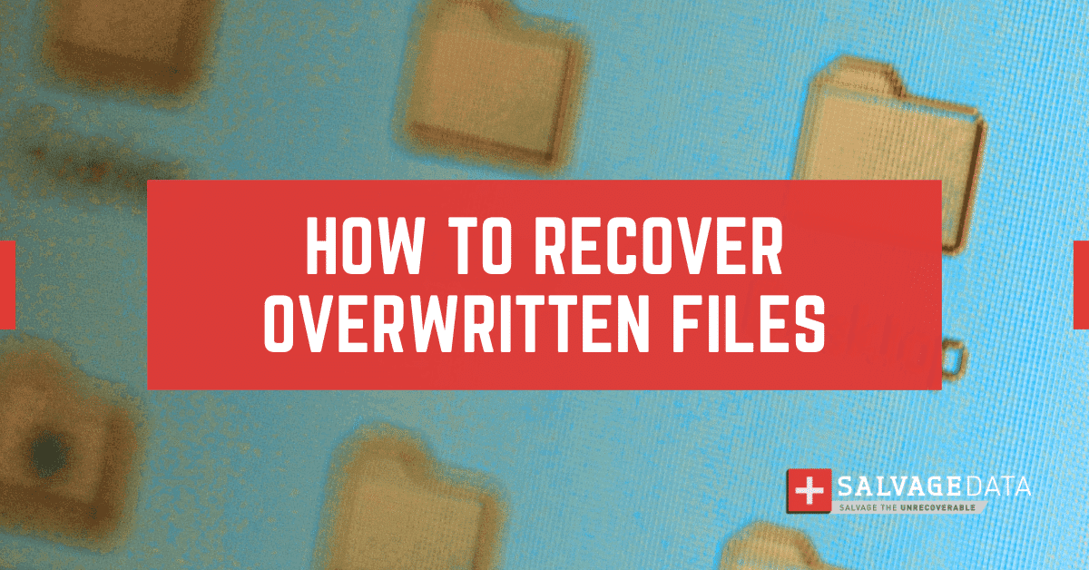 How To Recover Overwritten Files
