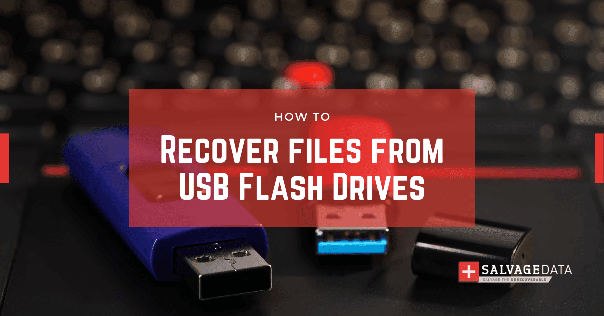 How To Recover Data From a USB Flash Drive