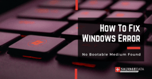 how to fix windows error, no bootable media found