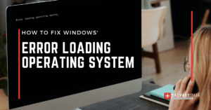 How to Fix Error Loading Operating System
