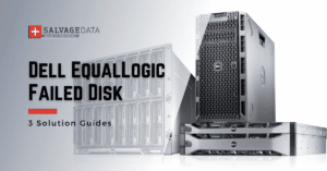 Dell EqualLogic Failed Disk: How To Fix & Recover Data