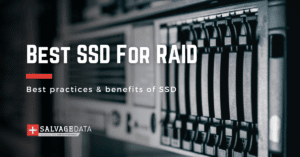 Best SSD For RAID: How To Apply It In Your Business
