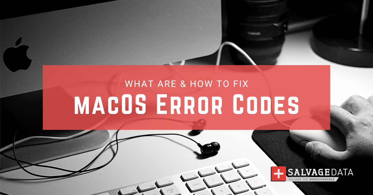 Common macOS Errors Codes How To Fix