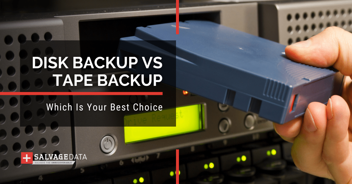 Disk vs Tape Backup: How To Choose The Best Backup Storage For Long Term