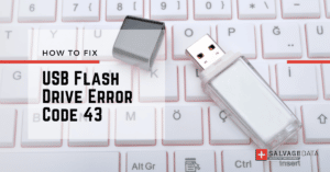Fix USB Flash Drive Error Code 43