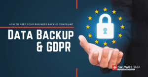 Data Backup & GDPR Compliance: What You Need to Know