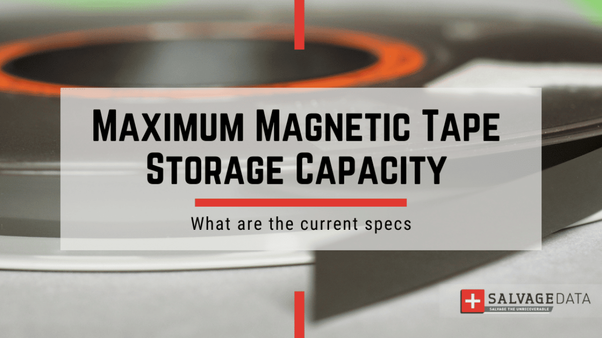Magnetic Tape Data Storage: What's The Current Maximum Storage