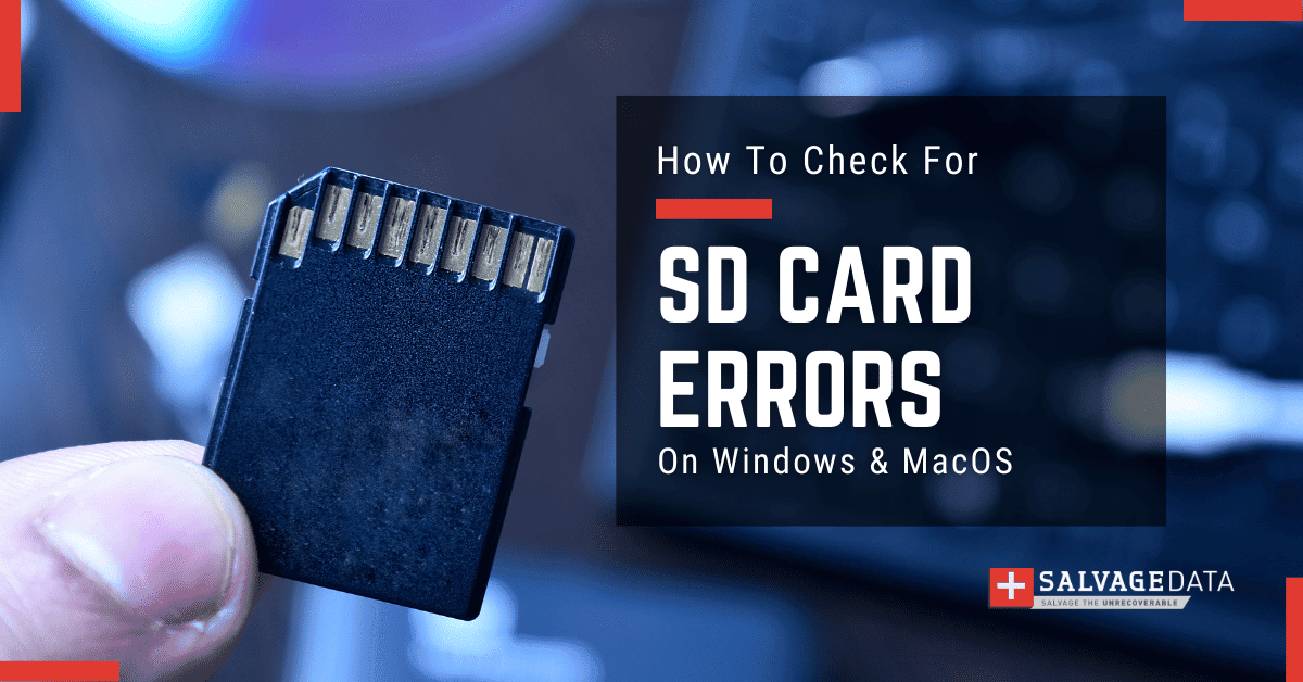 How To Check SD Card For Errors On Mac & Windows