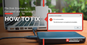 How to Fix The Disk Structure Is Corrupted and Unreadable Error