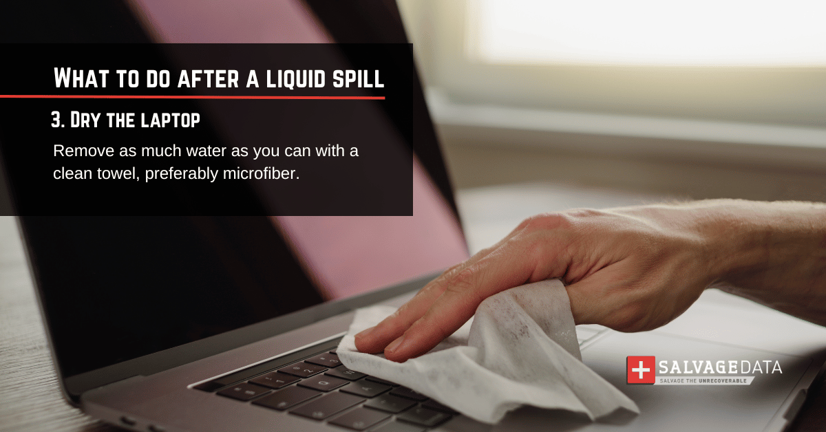 Wipe away any visible moisture from the outside of your laptop 