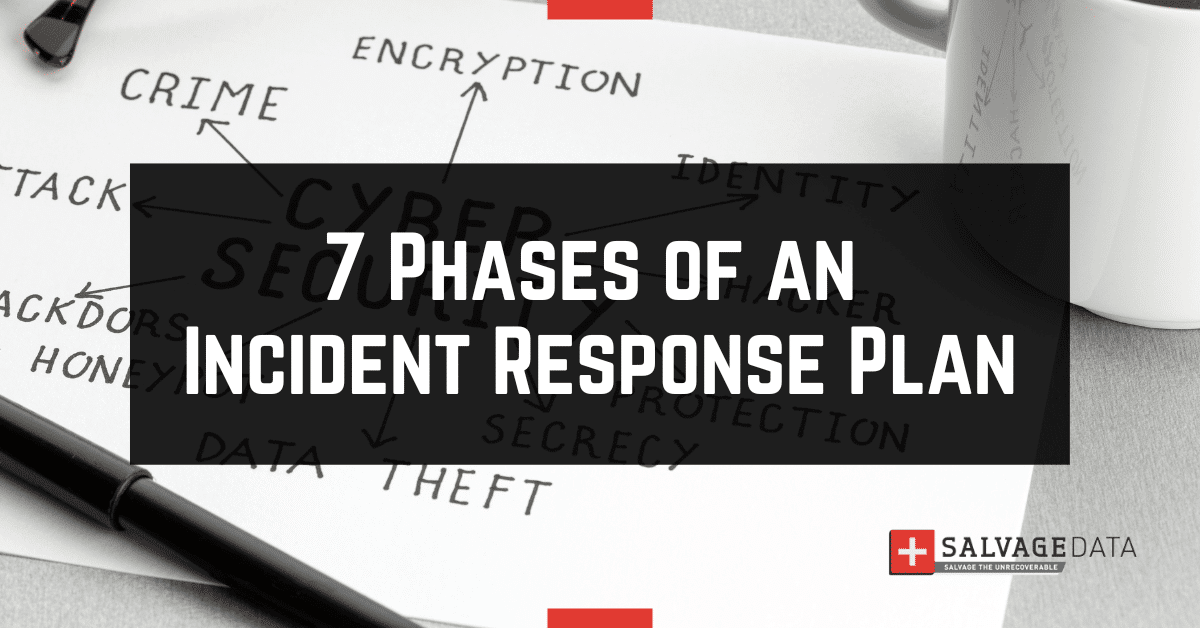 7 Phases Of an Incident Response: How to Build an IR Plan