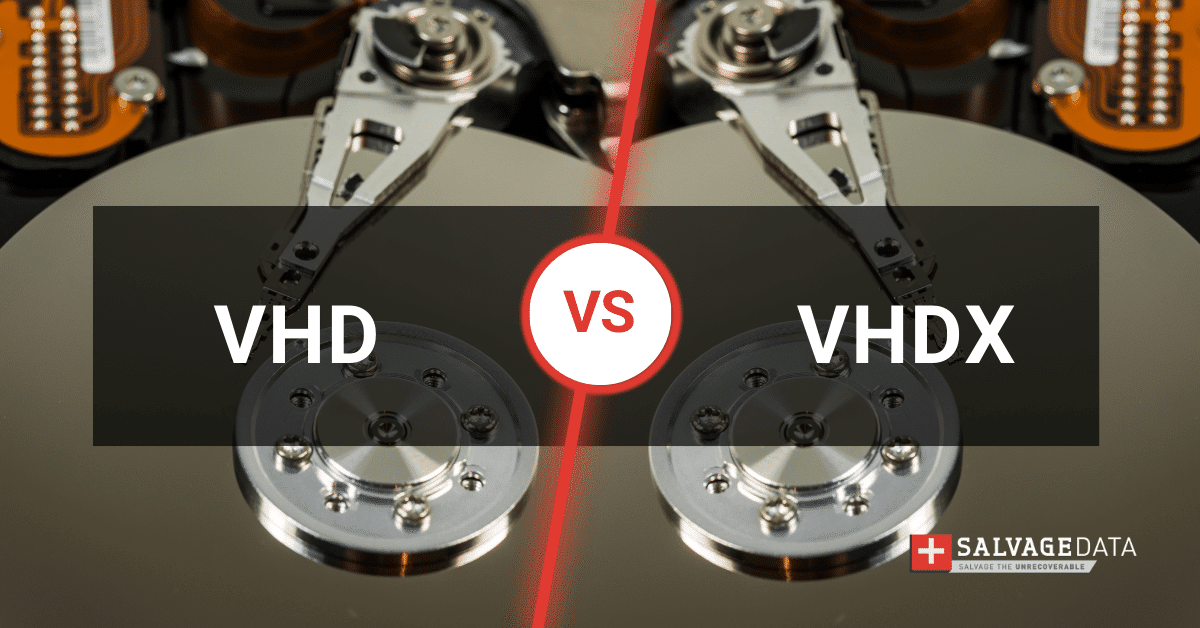 VHD vs VHDX: Main Differences