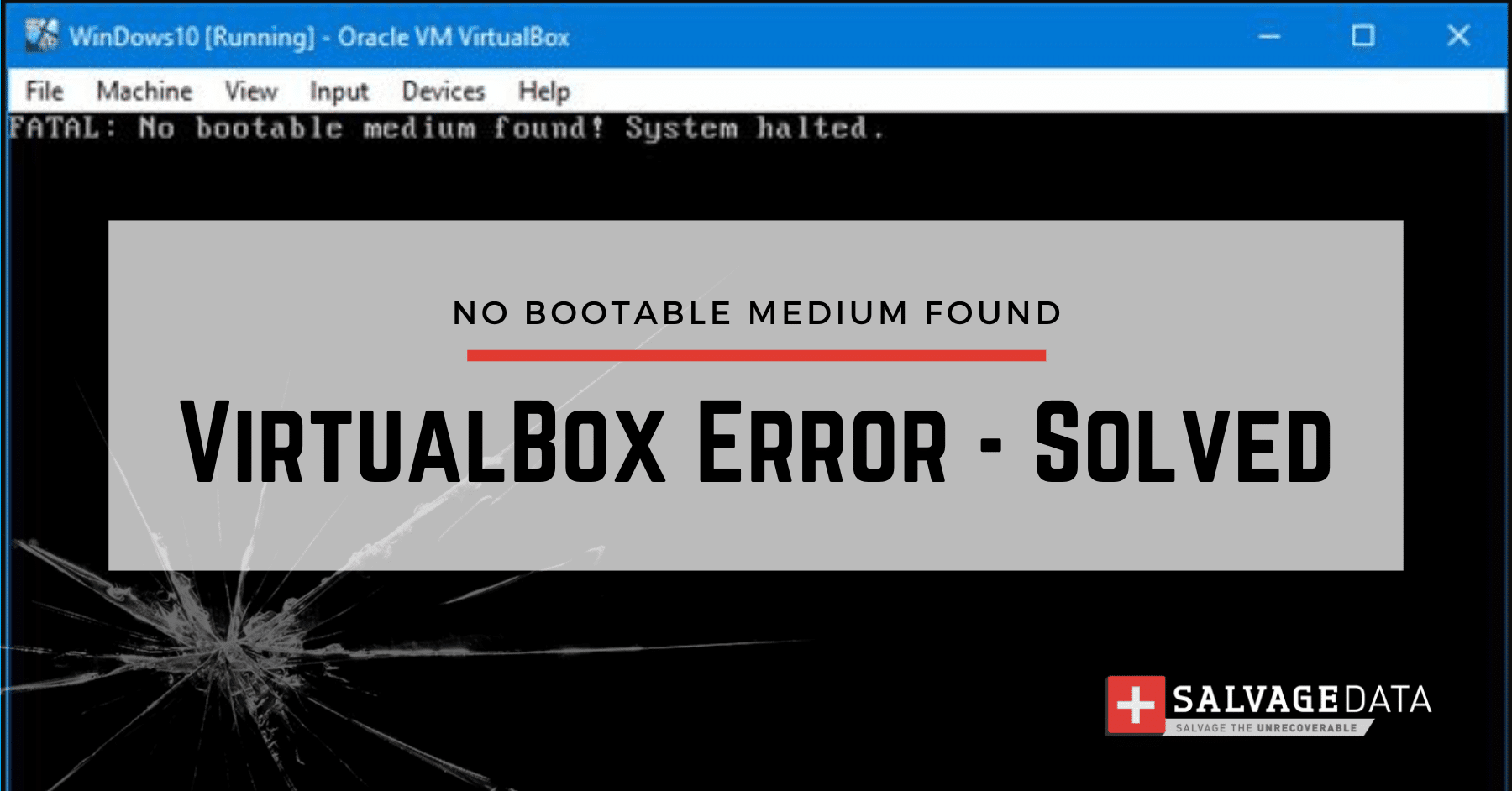 Solved: No Bootable Medium Found Error in VirtualBox